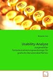 Usability-Analyse: ausgewählter Testautomatisierungswerkzeuge für  grafische Benutzeroberflächen (German Edition)