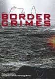 Border crimes : Australia's war on illicit migrants