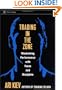 Trading in the Zone: Maximizing Performance with Focus and Discipline (Wiley Trading)