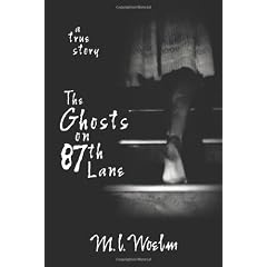 The Ghosts on 87th Lane: A True Story