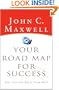 Your Road Map for Success: You Can Get There from Here