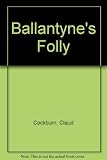 Ballantyne's folly