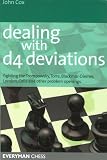 Dealing with d4 Deviations: Fighting The Trompowsky, Torre, Blackmar-Diemer, Stonewall, Colle and Other Problem Openings (Everyman Chess) by Terese Hatch; David W. Hatch