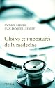 Gloires et impostures de la m&eacute;decine