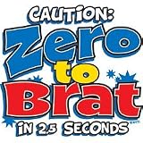 CAUTION, ZERO TO BRAT IN 2.5 SECONDS YOUTH T-SHIRT, FUNNY KIDS T-SHIRTS, SMALL , LT BLUE