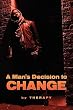 A Man's Decision to Change