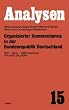 Organisierter Kommunismus in der Bundesrepublik Deutschland. DKP, SDAJ, MSB Spartakus, KPD/ KPD( ML), KBW/ KB