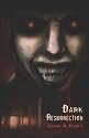 Dark Resurrection