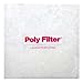 Poly Filter 12x12in