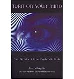 (TURN ON YOUR MIND: FOUR DECADES OF GREAT PSYCHEDELIC ROCK) BY DEROGATIS, JIM(AUTHOR)Paperback Jan-2003