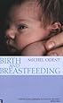 Birth and Breastfeeding: Rediscovering the Needs of Women during Pregnancy and Childbirth