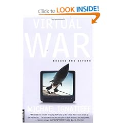 Virtual War: Kosovo and Beyond