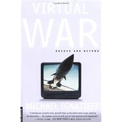 Virtual War: Kosovo and Beyond