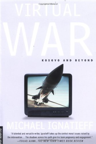 Virtual War: Kosovo and Beyond