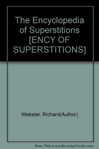 The Encyclopedia of Superstitions [ENCY OF SUPERSTITIONS]