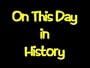 On This Day in History