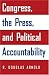 Book Congress, the Press, and Political Accountability