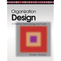 【クリックで詳細表示】Organization Design： A Practical Methodology and Toolkit： Ronald J. Recardo： 洋書