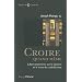 Croire quand m�me : Libres entretiens sur le pr�sent et le futur du catholicisme
