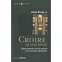 Croire quand m�me : Libres entretiens sur le pr�se&hellip de Joseph Moingt
