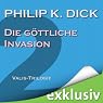 H&ouml;rbuch Die göttliche Invasion (Die Valis-Trilogie II)