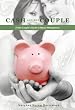 Cash and the Couple: A New Couple's Guide to Money Management