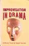 Improvisation in Drama (New Directions in Theatre)