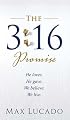 The 3:16 Promise: He Loves.  He Gives.  We Believe.  We Live.