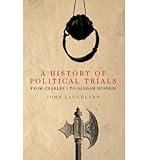 A history of political trials : from Charles I to Saddam Hussein