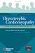 Hypertrophic Cardiomyopathy: For Patients, Their Families and Interested Physicians