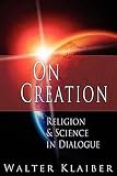 On Creation: Religion and Science in Dialogue