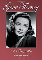 Gene Tierney: A Biography Gene Tierney: A Biography