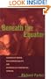 Beneath the Equator: Cultures of Desire, Male Homosexuality, and Emerging Gay Communities in Brazil