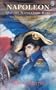 Napoleon and the Napoleonic Wars