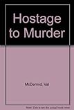 Hostage to murder