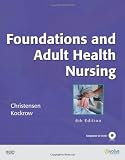 Foundations and Adult Health Nursing, 6e
