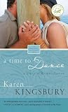 A Time to Dance (Romance for Good) Karen Kingsbury