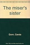 The miser's sister