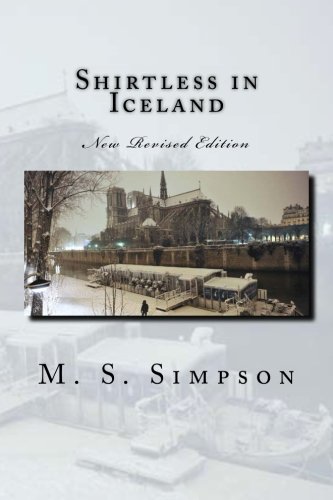 Shirtless in Iceland: New Revised Edition