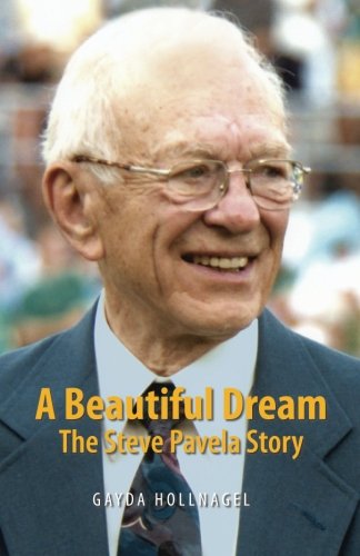 A Beautiful Dream: The Steve Pavela Story