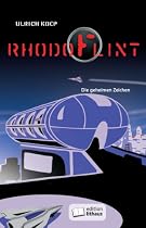 Rhodo Flint. Die Geheimen Zeichen