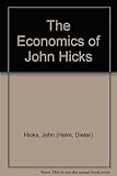 The economics of John Hicks