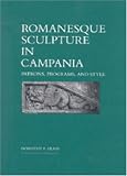 Romanesque Sculpture in Campania: Patrons, Programs, and Style
