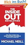 The Inside-Out Revolution: The Only T...