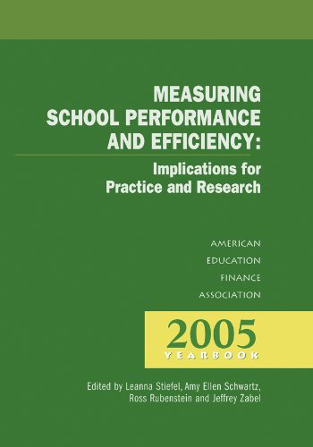 Measuring School Performance & Efficiency (Yearbook of the American Education Finance Association)