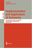Implementation and Application of Automata: 5th International Conference, CIAA 2000, London, Ontario, Canada, July 24-25, 2000, Revised Papers (Lecture Notes in Computer Science)