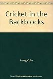 Cricket in the backblocks