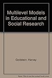 Multilevel models in educational and social research