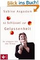 12 Schl�ssel zur Gelassenheit: So stoppen Sie den Stress