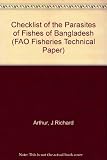 Checklist of the parasites of fishes of Bangladesh